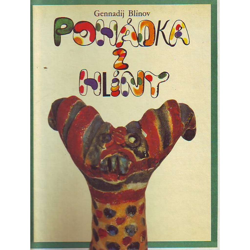 Pohádka z hlíny (pohádky, dětská literatura; ilustrace Vladimír Levinson)